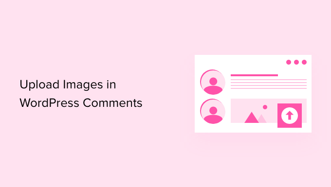 How to allow users to upload photos in WordPress comments?